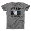 Hip Hop You Don't Stop Men/Unisex T-Shirt Deep Heather | Funny Shirt from Famous In Real Life
