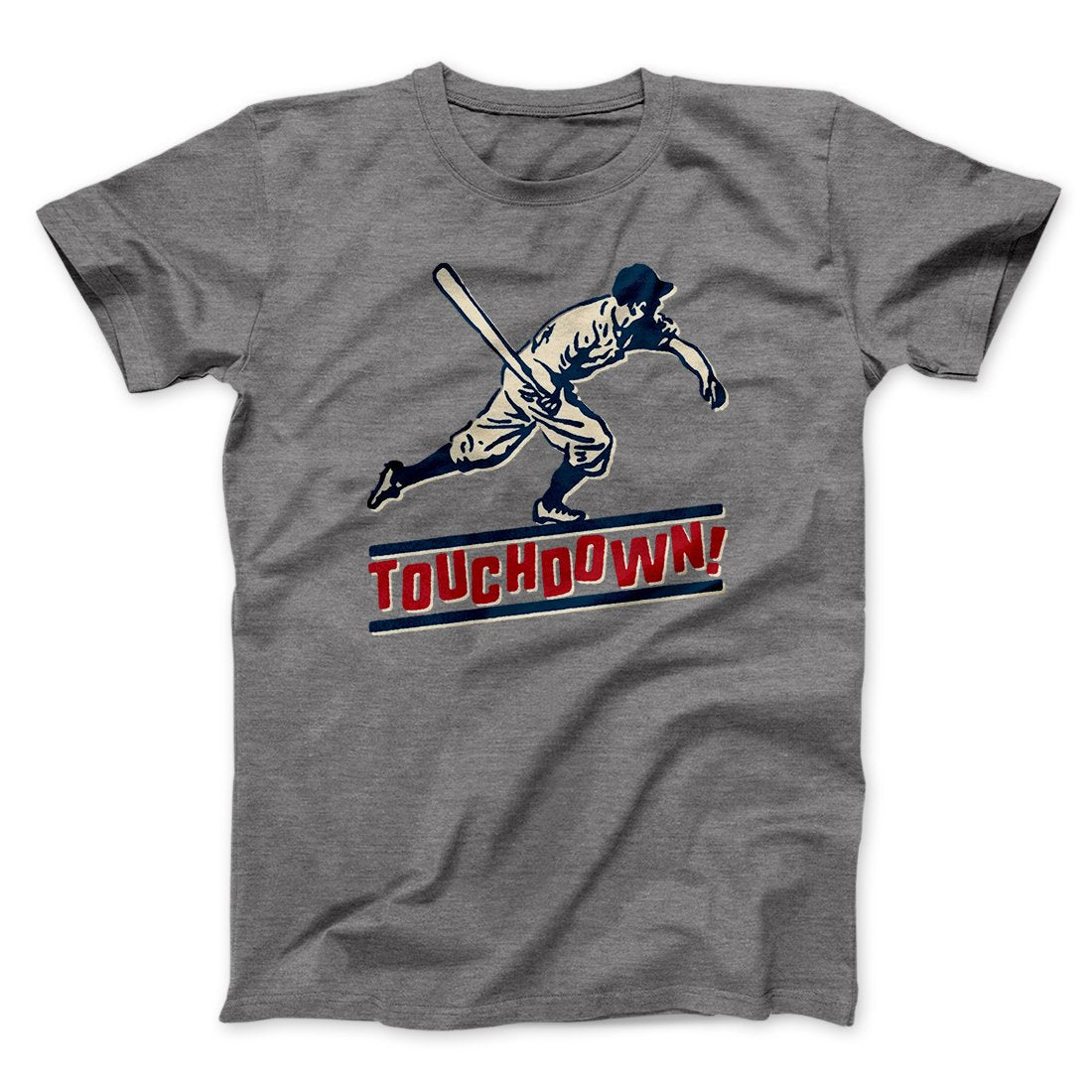 Touchdown! Funny Men/Unisex T-Shirt | Funny Shirt from Famous In Real Life