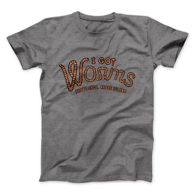 I Got Worms Men/Unisex T-Shirt Deep Heather | Funny Shirt from Famous In Real Life