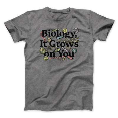 Biology: It Grows On You Men/Unisex T-Shirt Deep Heather | Funny Shirt from Famous In Real Life