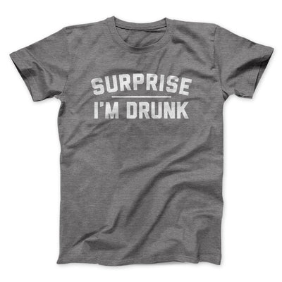 Surprise I'm Drunk Men/Unisex T-Shirt Deep Heather | Funny Shirt from Famous In Real Life