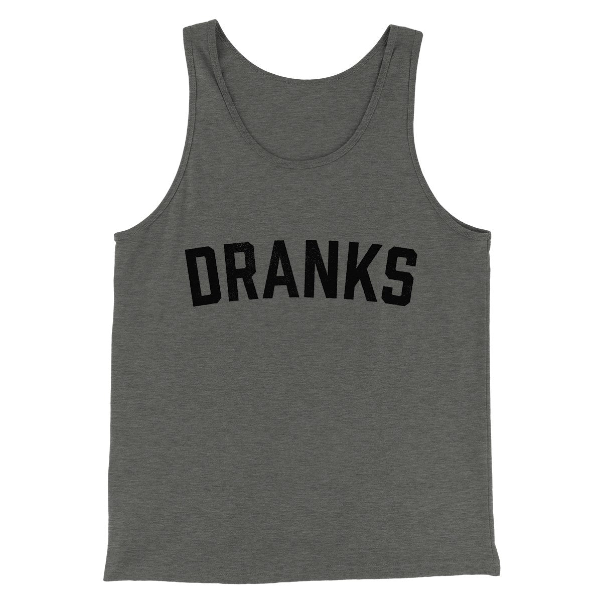 Dranks Men/Unisex Tank Top | Funny Shirt from Famous In Real Life
