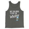 My Blood Type Is Whiskey Men/Unisex Tank Deep Heather | Funny Shirt from Famous In Real Life