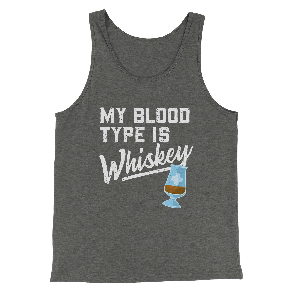 My Blood Type Is Whiskey Men/Unisex Tank | Funny Shirt from Famous In Real Life