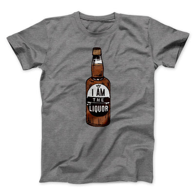 I am the Liquor Men/Unisex T-Shirt Deep Heather | Funny Shirt from Famous In Real Life