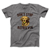 Don't Stop Retrievin' Men/Unisex T-Shirt Deep Heather | Funny Shirt from Famous In Real Life