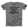 If You're Going To Be Salty, Bring Tequila Men/Unisex T-Shirt Deep Heather | Funny Shirt from Famous In Real Life
