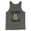 Get Your Frank On Men/Unisex Tank Top Deep Heather | Funny Shirt from Famous In Real Life