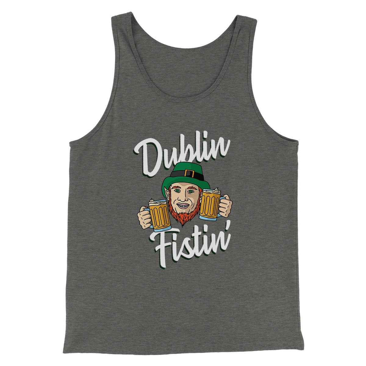 Dublin Fistin' Men/Unisex Tank | Funny Shirt from Famous In Real Life