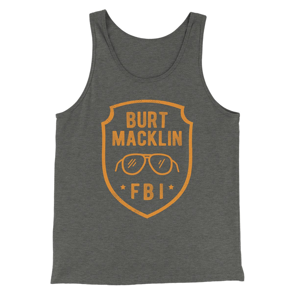 Burt Macklin FBI Men/Unisex Tank Top | Funny Shirt from Famous In Real Life