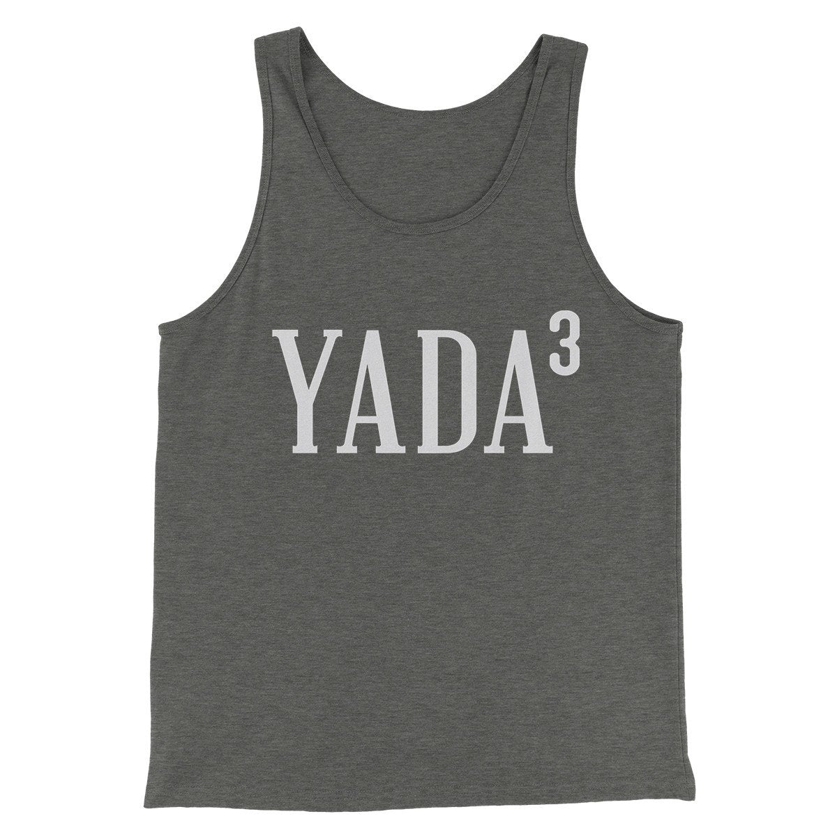 Yada, Yada, Yada Men/Unisex Tank Top | Funny Shirt from Famous In Real Life