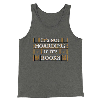 It's Not Hoarding If It's Books Men/Unisex Tank Deep Heather | Funny Shirt from Famous In Real Life