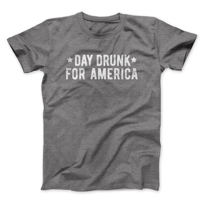 Day Drunk For America Men/Unisex T-Shirt Deep Heather | Funny Shirt from Famous In Real Life