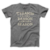 Treason Is The Reason For The Season Men/Unisex T-Shirt Deep Heather | Funny Shirt from Famous In Real Life