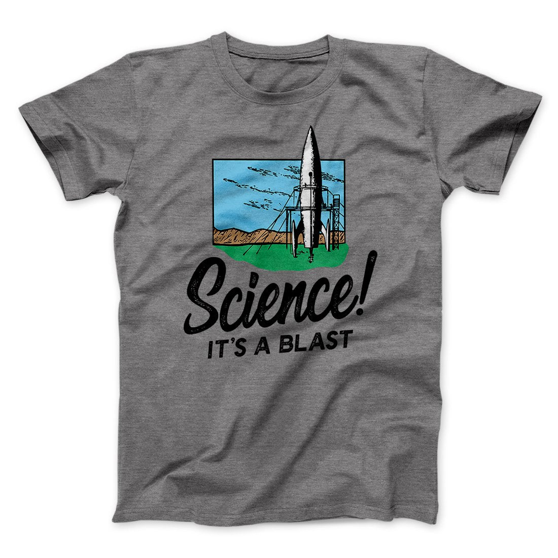 Science! It's a Blast Men/Unisex T-Shirt | Funny Shirt from Famous In Real Life