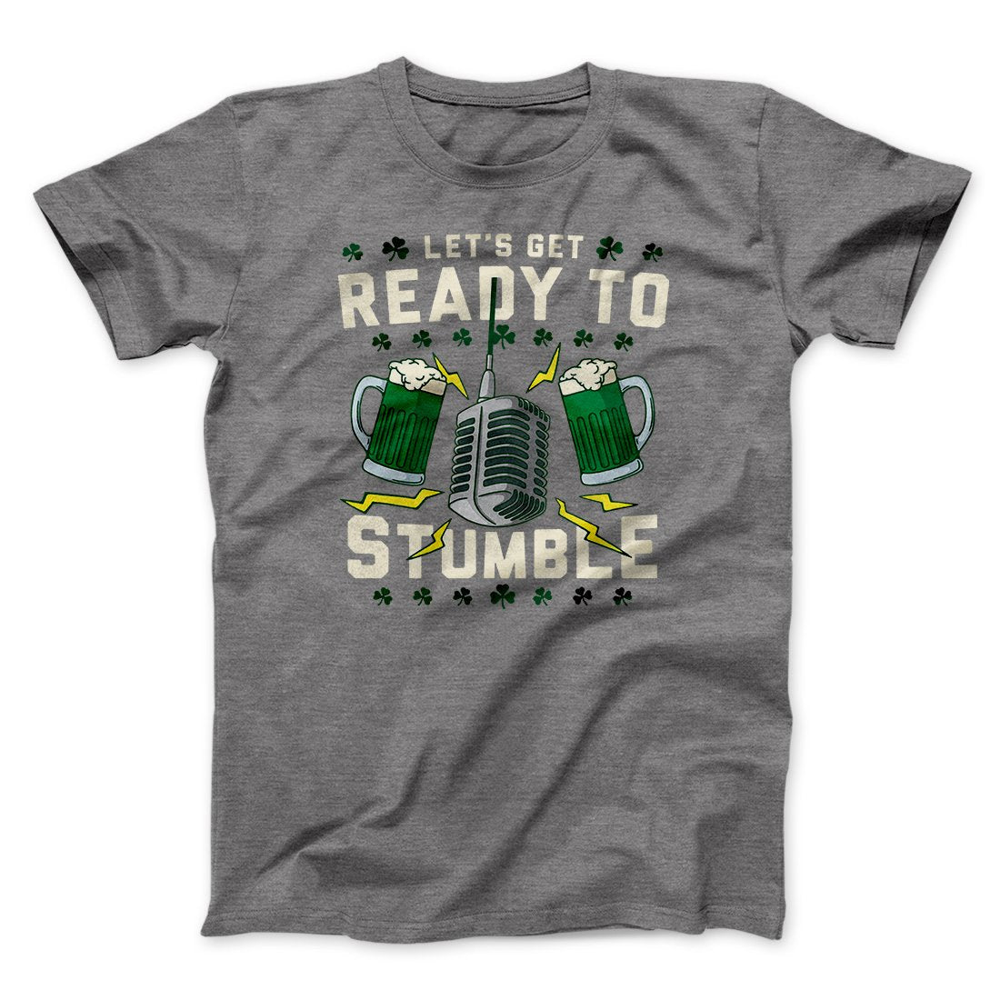Let's Get Ready To Stumble Men/Unisex T-Shirt | Funny Shirt from Famous In Real Life