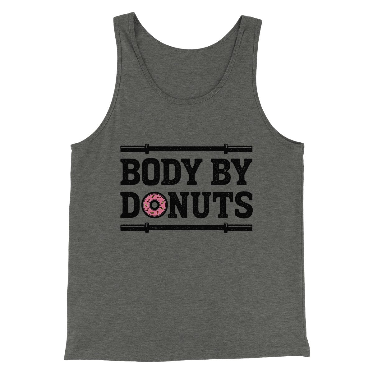 Body By Donuts Men/Unisex Tank | Funny Shirt from Famous In Real Life