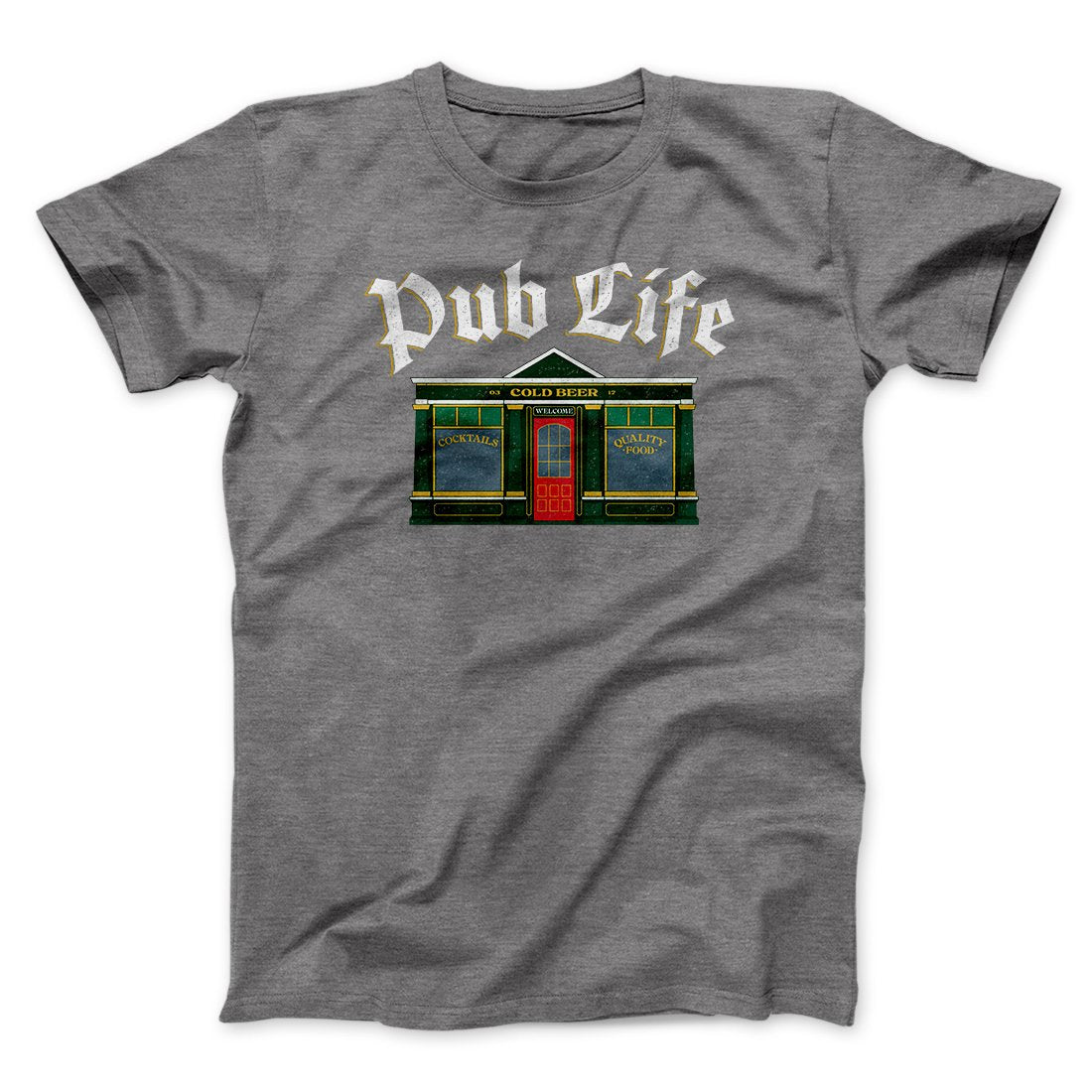Pub Life Men/Unisex T-Shirt | Funny Shirt from Famous In Real Life