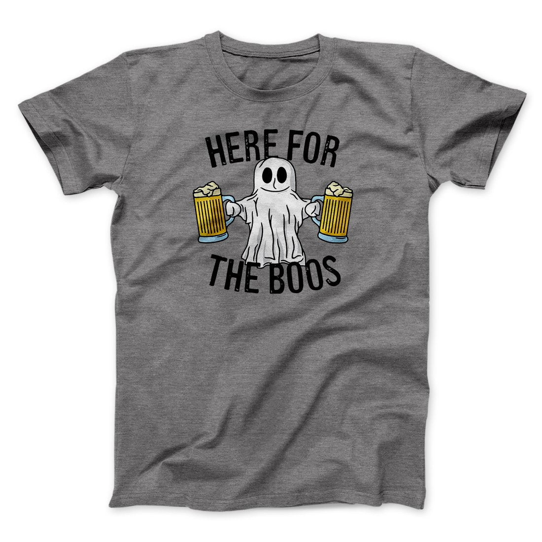 Here for the Boos Men/Unisex T-Shirt | Funny Shirt from Famous In Real Life