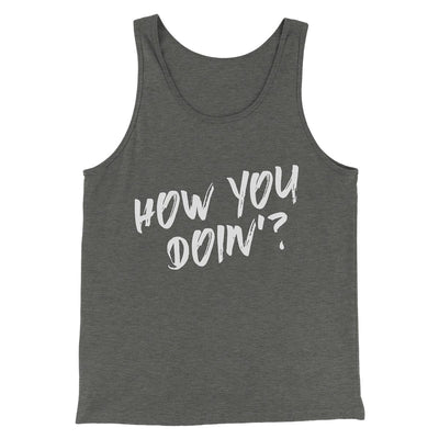 How You Doin'? Men/Unisex Tank Top Deep Heather | Funny Shirt from Famous In Real Life