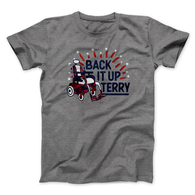 Back It Up Terry Men/Unisex T-Shirt Deep Heather | Funny Shirt from Famous In Real Life
