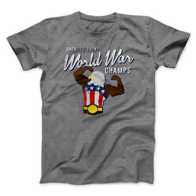 Back To Back World War Champs Men/Unisex T-Shirt Deep Heather | Funny Shirt from Famous In Real Life