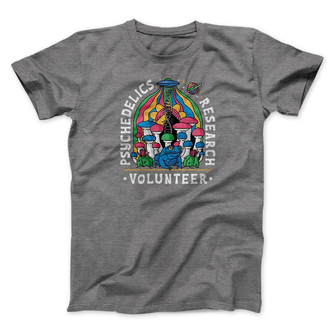Psychedelics Research Volunteer Men/Unisex T-Shirt | Funny Shirt from Famous In Real Life