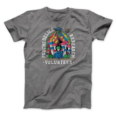 Psychedelics Research Volunteer Men/Unisex T-Shirt Deep Heather | Funny Shirt from Famous In Real Life