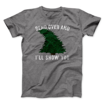 Bend Over And I'll Show You Funny Movie Men/Unisex T-Shirt Deep Heather | Funny Shirt from Famous In Real Life