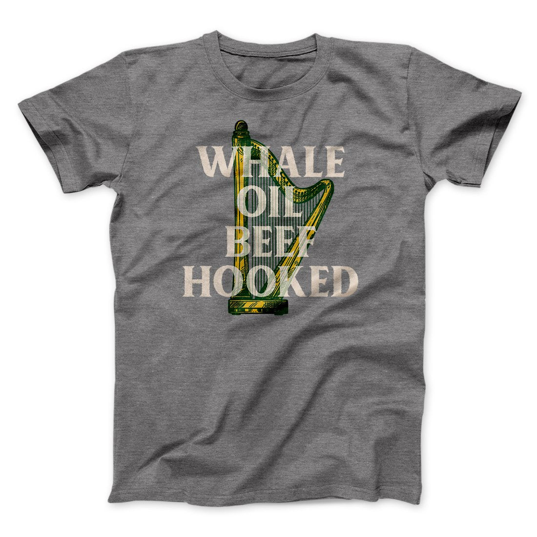 Whale Oil Beef Hooked Men/Unisex T-Shirt | Funny Shirt from Famous In Real Life