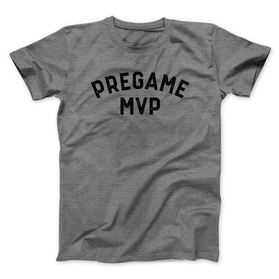 Pregame MVP Funny Men/Unisex T-Shirt Deep Heather | Funny Shirt from Famous In Real Life