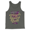 Player Haters Ball Men/Unisex Tank Top Deep Heather | Funny Shirt from Famous In Real Life