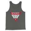 Science Doesn't Care What You Believe Men/Unisex Tank Top Deep Heather | Funny Shirt from Famous In Real Life