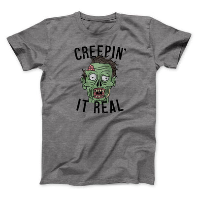 Creepin' It Real Men/Unisex T-Shirt Deep Heather | Funny Shirt from Famous In Real Life