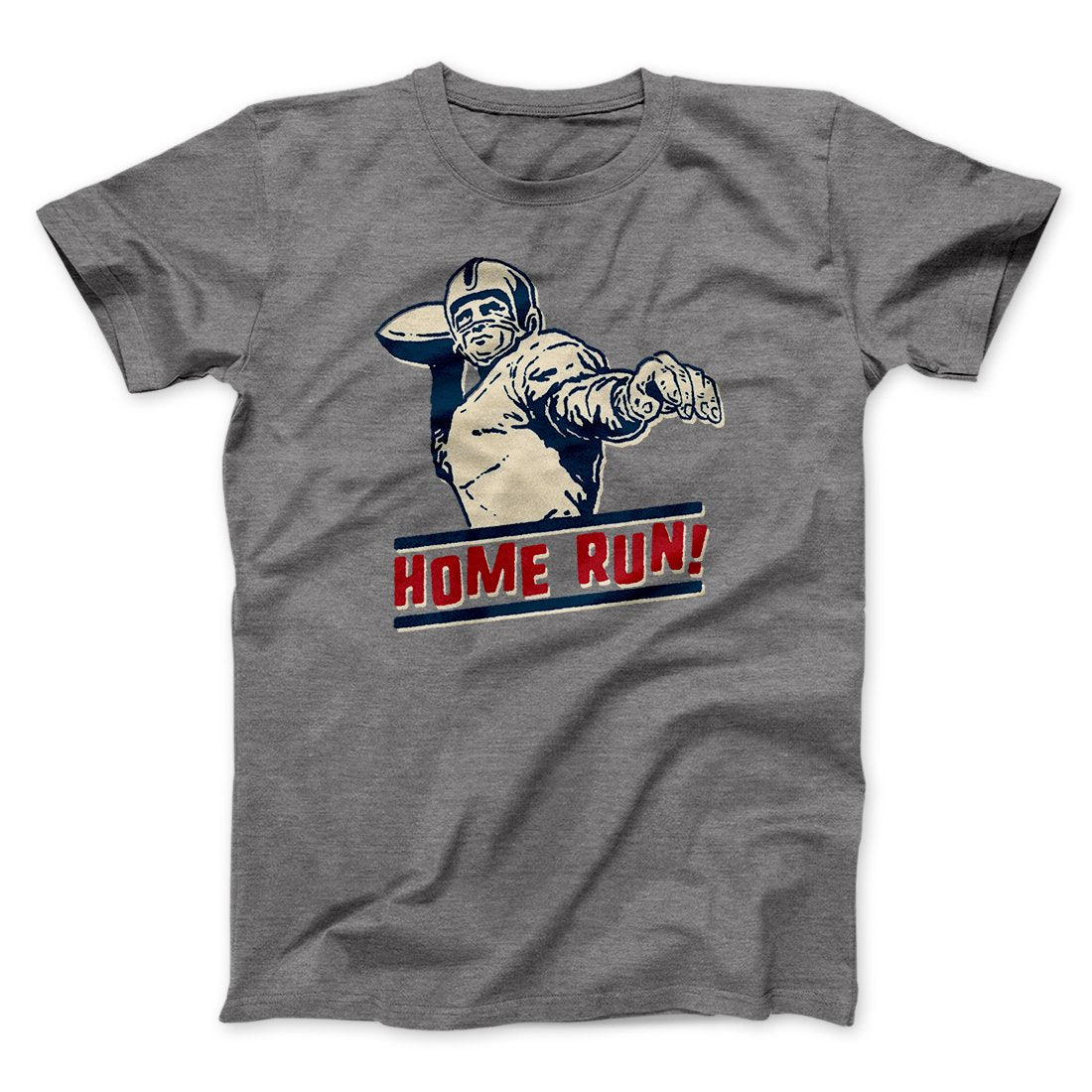 Home Run! Funny Men/Unisex T-Shirt | Funny Shirt from Famous In Real Life