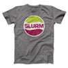 Slurm Men/Unisex T-Shirt Deep Heather | Funny Shirt from Famous In Real Life