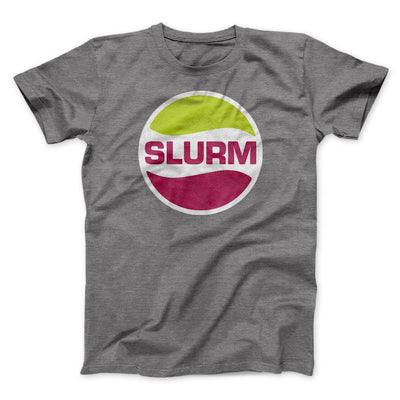 Slurm Men/Unisex T-Shirt Deep Heather | Funny Shirt from Famous In Real Life