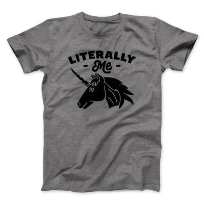 Literally Me Unicorn Men/Unisex T-Shirt Deep Heather | Funny Shirt from Famous In Real Life