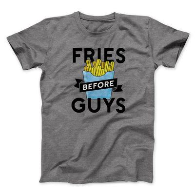 Fries Before Guys Funny Men/Unisex T-Shirt Deep Heather | Funny Shirt from Famous In Real Life