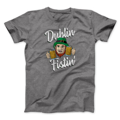 Dublin Fistin' Men/Unisex T-Shirt Deep Heather | Funny Shirt from Famous In Real Life