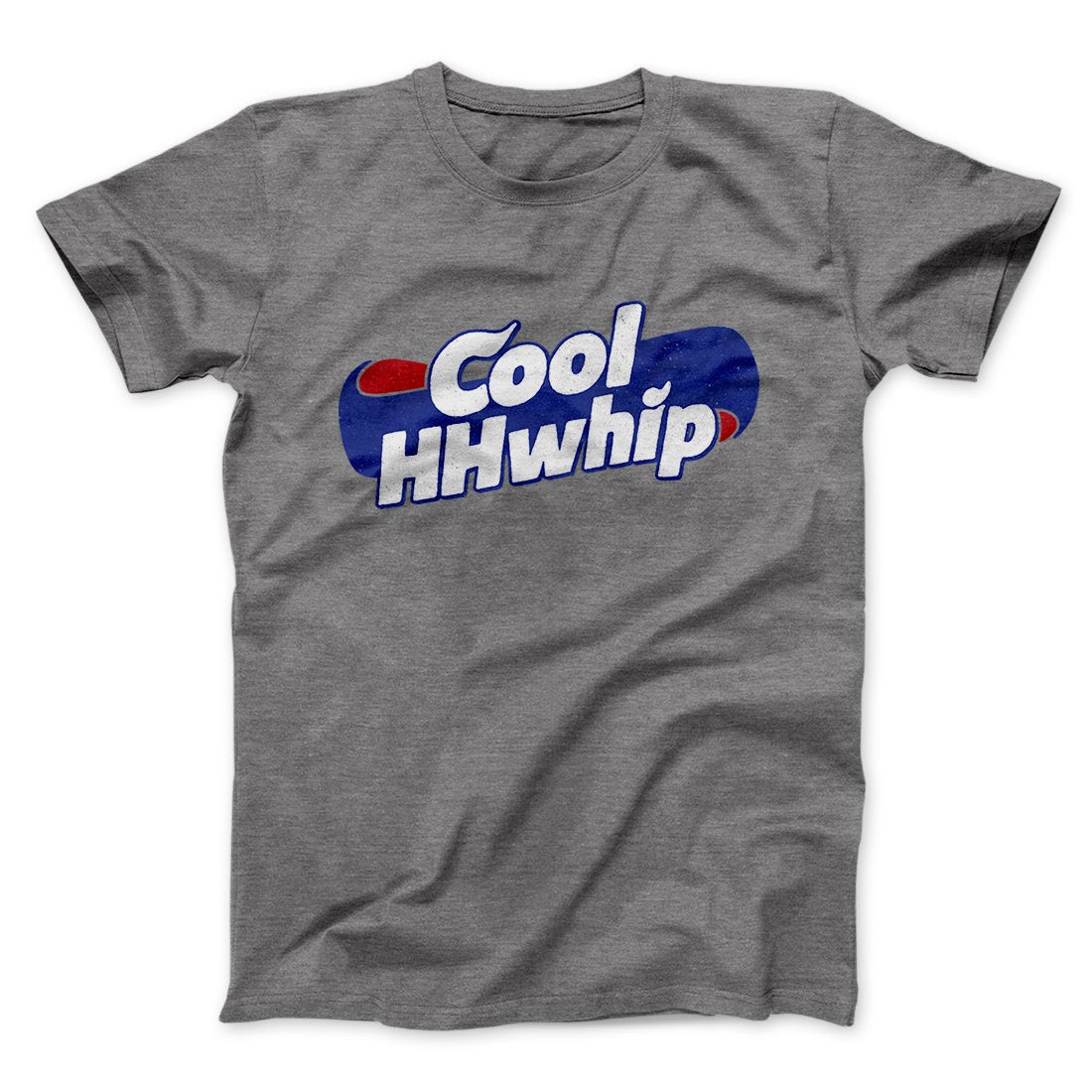 Cool Hhwhip Men/Unisex T-Shirt | Funny Shirt from Famous In Real Life