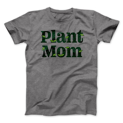 Plant Mom Men/Unisex T-Shirt Deep Heather | Funny Shirt from Famous In Real Life