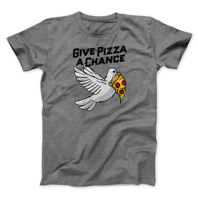 Give Pizza A Chance Men/Unisex T-Shirt Deep Heather | Funny Shirt from Famous In Real Life