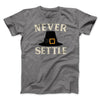 Never Settle Funny Thanksgiving Men/Unisex T-Shirt Deep Heather | Funny Shirt from Famous In Real Life