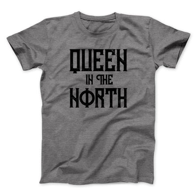 Queen in the North Men/Unisex T-Shirt Deep Heather | Funny Shirt from Famous In Real Life