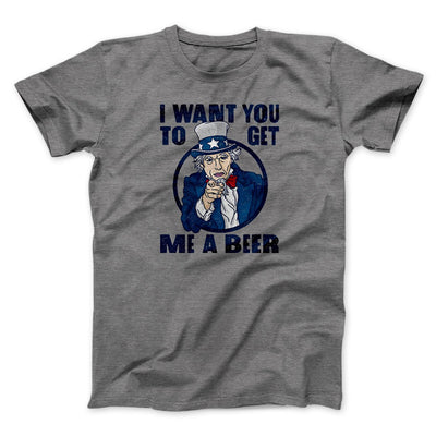 I Want You To Get Me a Beer Men/Unisex T-Shirt Deep Heather | Funny Shirt from Famous In Real Life