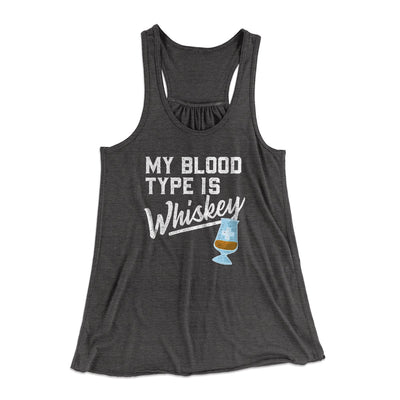 My Blood Type Is Whiskey Women's Flowey Tank Top Dark Grey Heather | Funny Shirt from Famous In Real Life