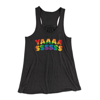 YAAASSSSSS Women's Flowey Tank Top Dark Grey Heather | Funny Shirt from Famous In Real Life