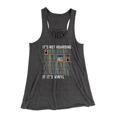 It's Not Hoarding If It's Vinyl Funny Women's Flowey Tank Top Dark Grey Heather | Funny Shirt from Famous In Real Life