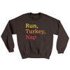 Run, Turkey, Nap Ugly Sweater Dark Chocolate | Funny Shirt from Famous In Real Life